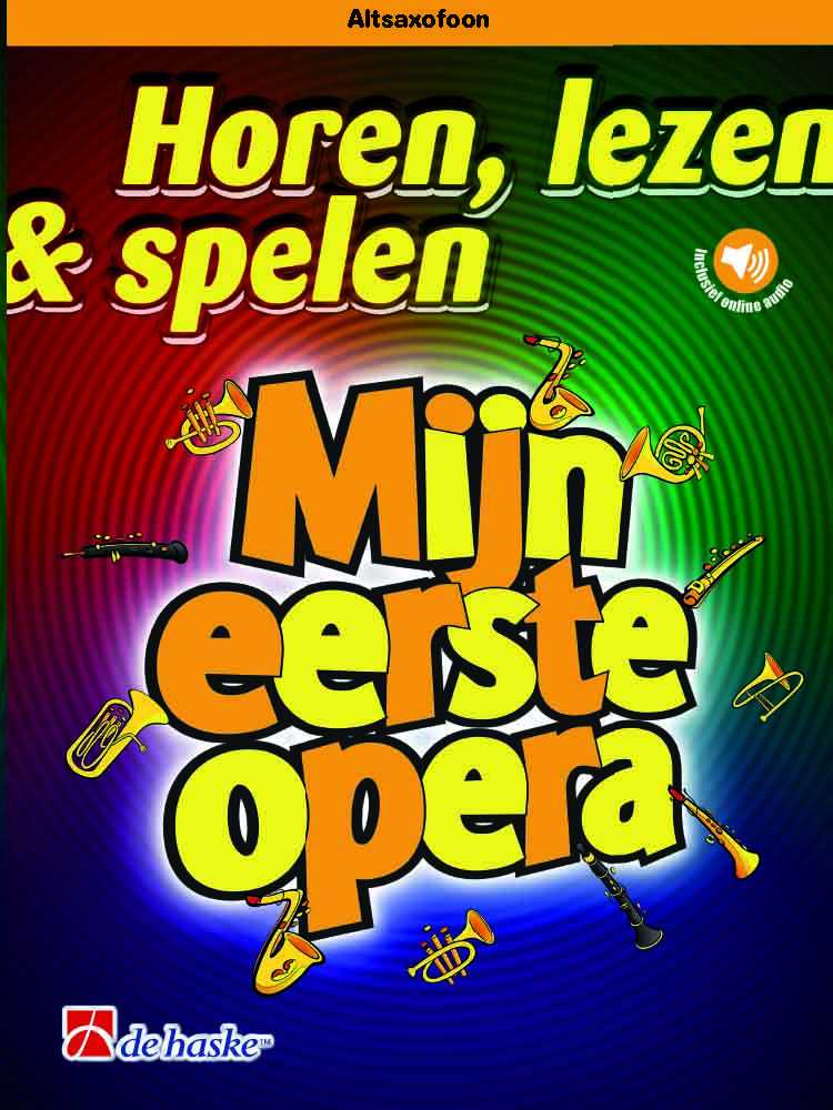 Horen, lezen & spelen - Mijn eerste opera Altsaxofoon